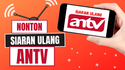 Cara Melihat Siaran Ulang TV ANTV