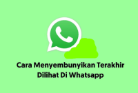 Cara Membekukan Terakhir Dilihat di WhatsApp Biasa