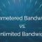Perbedaan Antara Unmetered dan Unlimited
