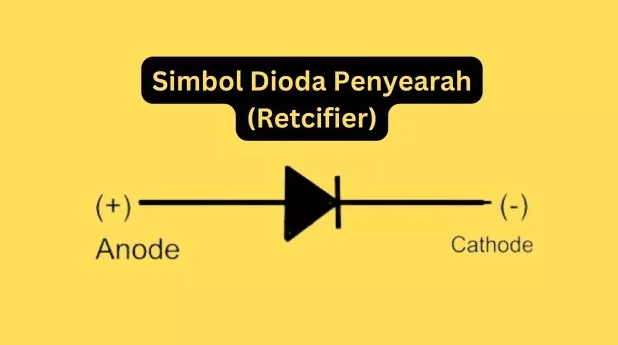 Fungsi Dioda Rectifier