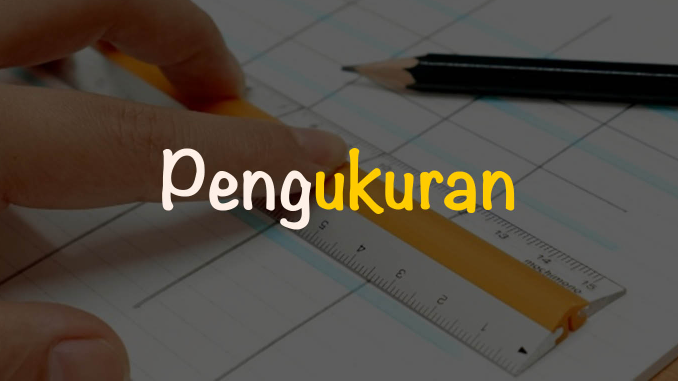 Pengertian Pengukuran