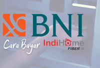 Cara Bayar IndiHome Lewat BNI